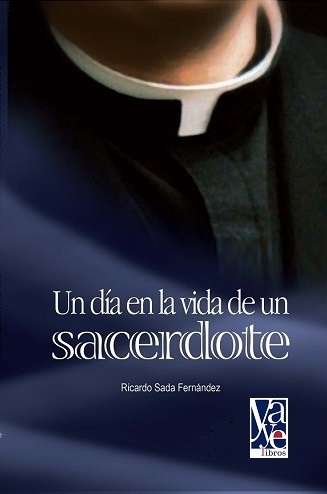 Portada del libro Un día en la vida de un sacerdote del Padre Ricardo Sada